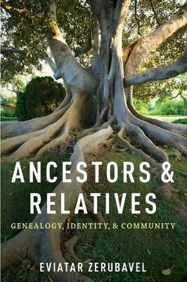 Ancestors and Relatives: Genealogy, Identity, and Community