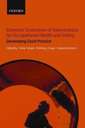Economic Evaluation of Interventions for Occupational Health and Safety: Developing Good Practice