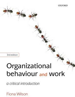 Organizational Behaviour and Work: A Critical Introduction