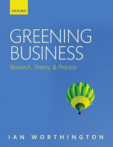 Greening Business: Research, Theory, and Practice