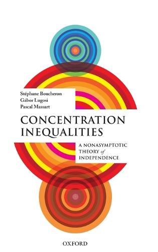 Concentration Inequalities: A Nonasymptotic Theory of Independence