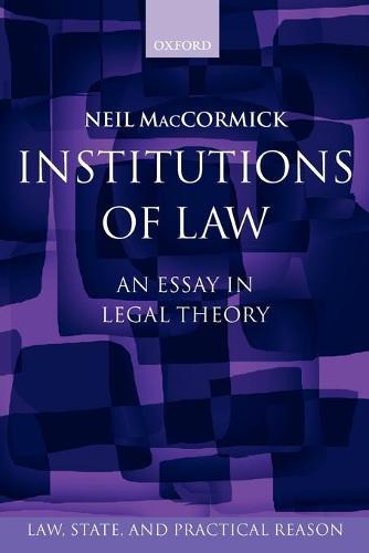 Institutions of Law: An Essay in Legal Theory