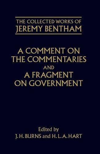 A Comment on the Commentaries and A Fragment on Government