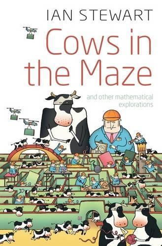 Cows in the Maze: And other mathematical explorations