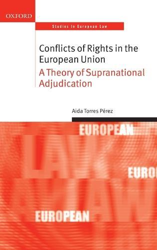 Conflicts of Rights in the European Union: A Theory of Supranational Adjudication