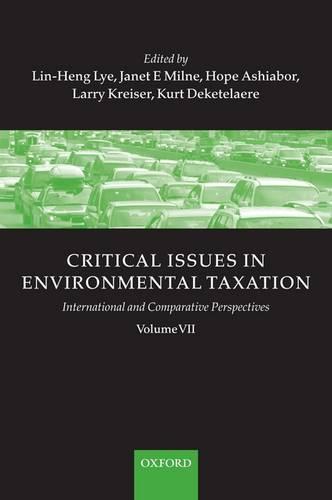 Critical Issues in Environmental Taxation: Volume VII: International and Comparative Perspectives