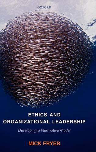 Ethics and Organizational Leadership: Developing a Normative Model