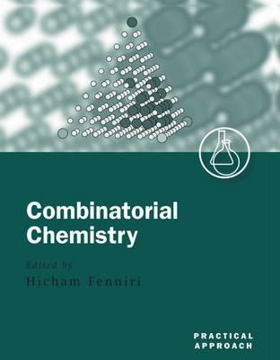 Combinatorial Chemistry: A Practical Approach