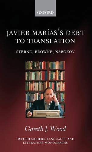 Javier Marías's Debt to Translation: Sterne, Browne, Nabokov