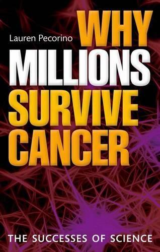 Why Millions Survive Cancer: The successes of science