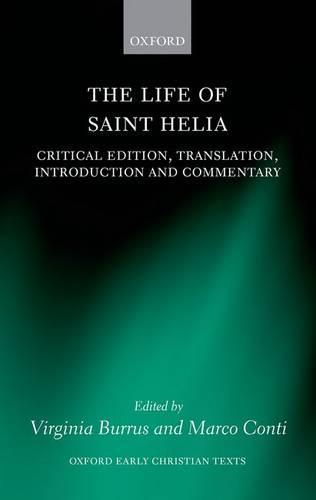 The Life of Saint Helia: Critical Edition, Translation, Introduction, and Commentary
