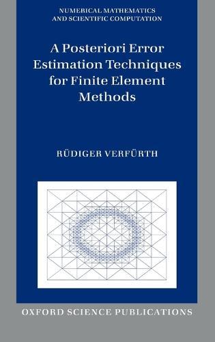 A Posteriori Error Estimation Techniques for Finite Element Methods