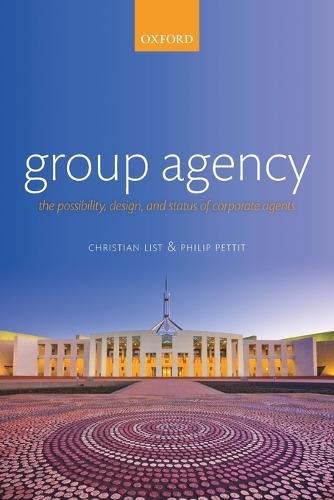 Group Agency: The Possibility, Design, and Status of Corporate Agents