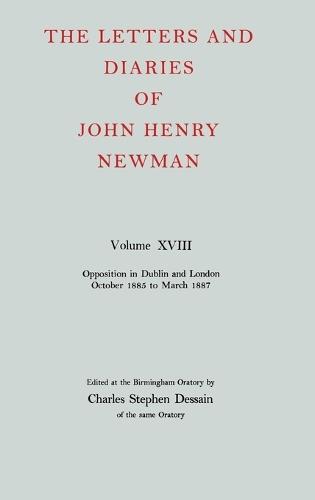 The Letters and Diaries of John Henry Newman: Volume XVIII: New Beginnings in England: April 1857 to December 1858