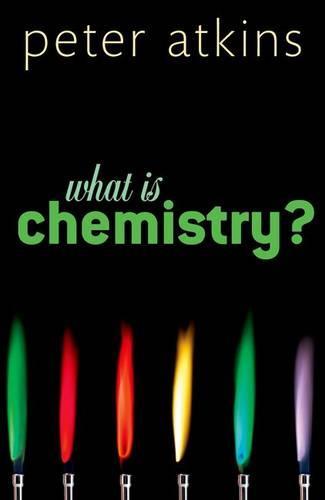 What is Chemistry?: A Very Short Introduction