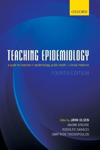 Teaching Epidemiology: A guide for teachers in epidemiology, public health and clinical medicine