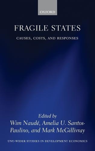 Fragile States: Causes, Costs, and Responses