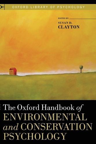 The Oxford Handbook of Environmental and Conservation Psychology