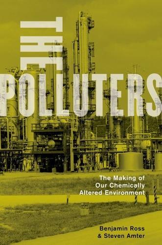 The Polluters: The Making of Our Chemically Altered Environment