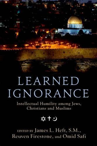 Learned Ignorance: Intellectual Humility among Jews, Christians and Muslims