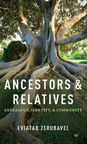 Ancestors and Relatives: Genealogy, Identity, and Community
