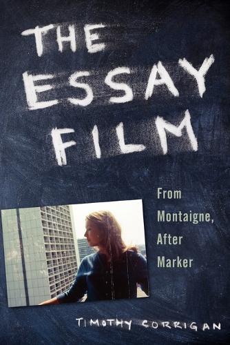 The Essay Film: From Montaigne, After Marker