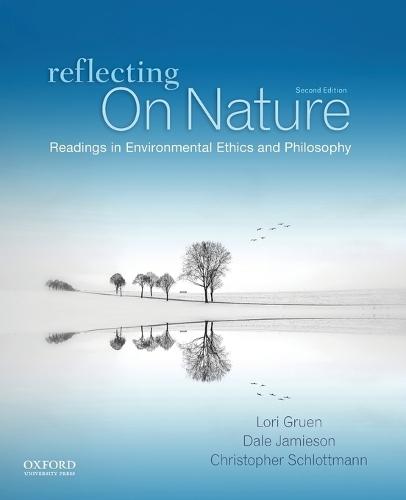 Reflecting on Nature: Readings in Environmental Ethics and Philosophy