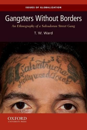 Gangsters Without Borders: An Ethnography of a Salvadoran Street Gang