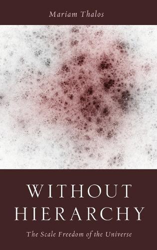 Without Hierarchies: The Scale Freedom of the Universe