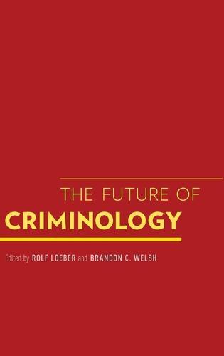 The Future of Criminology