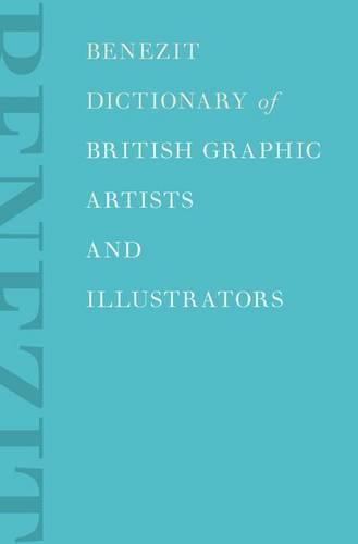 Benezit Dictionary of British Graphic Artists and Illustrators