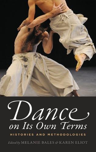 Dance on Its Own Terms: Histories and Methodologies