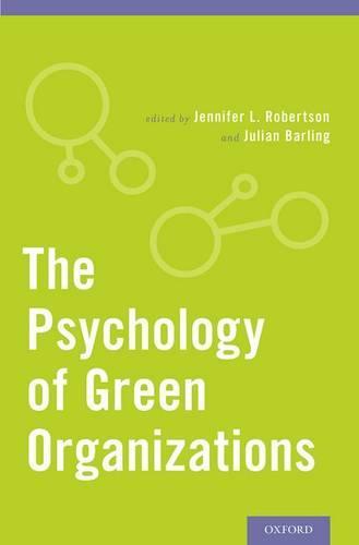The Psychology of Green Organizations