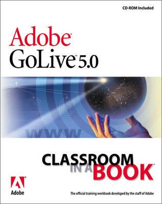 Adobe GoLive 5.0 Classroom in a Book
