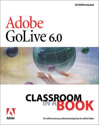 Adobe GoLive 6.0 Classroom in a Book