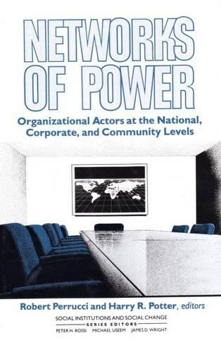 Networks of Power: Organizational Actors at the National, Corporate, and Community Levels