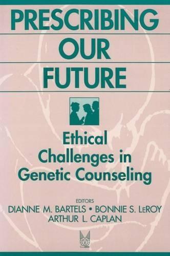 Prescribing Our Future: Ethical Challenges in Genetic Counseling