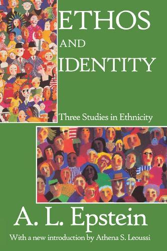 Ethos and Identity: Three Studies in Ethnicity