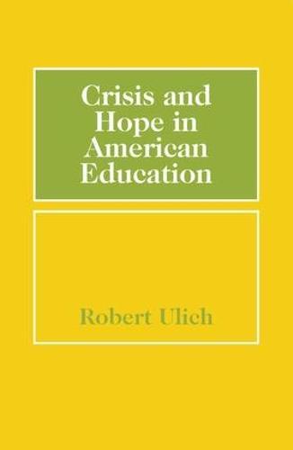 Crisis and Hope in American Education