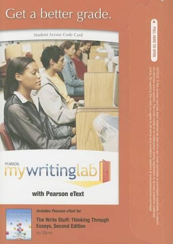 MyLab Writing with Pearson eText -- Standalone Access Card -- for The Write Stuff: Thinking Through Essays