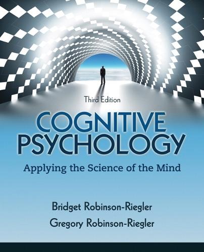 Cognitive Psychology: Applying The Science of the Mind