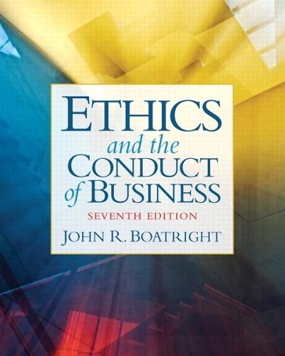 Ethics and the Conduct of Business