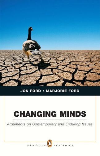 Changing Minds (Penguin Academics Series): Arguments on Contemporary and Enduring Issues