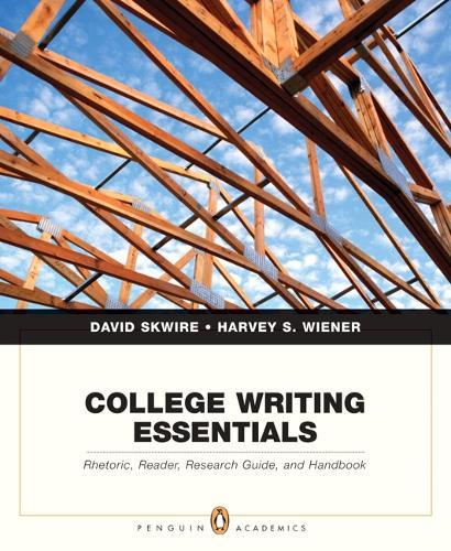 College Writing Essentials: Rhetoric, Reader, Research Guide, and Handbook