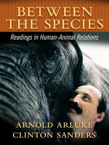 Between the Species: A Reader in Human-Animal Relationships