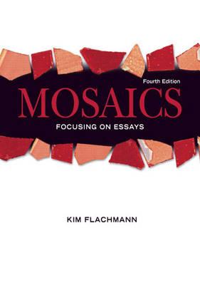 Mosaics: Focusing On Essays (with MyWritingLab Student Access Code Card)