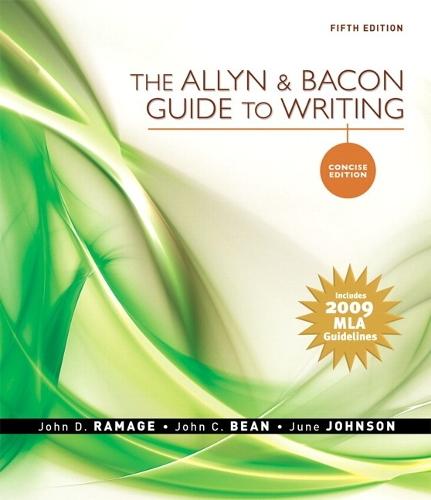 Allyn & Bacon Guide to Writing, Concise Edition, The, MLA Update Edition