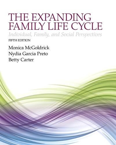 Expanding Family Life Cycle, The: Individual, Family, and Social Perspectives