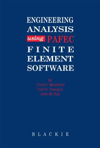 Engineering Analysis using PAFEC Finite Element Software