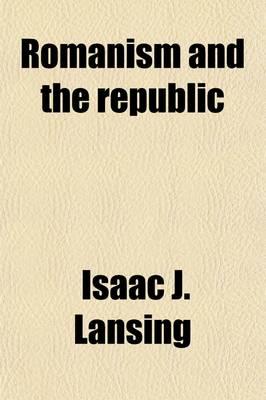 Romanism and the Republic